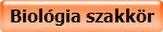 Biol�gia szakk�r